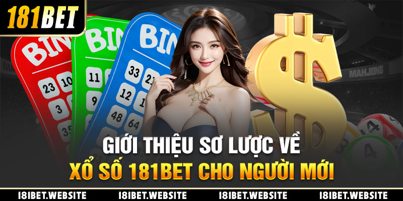 Xổ số 181BET - sảnh giải trí cá cược hấp dẫn 2024