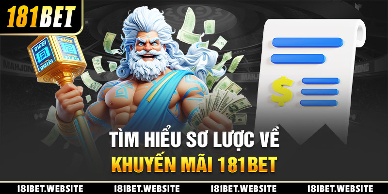 Tìm hiểu sơ lược về khuyến mãi 181BET