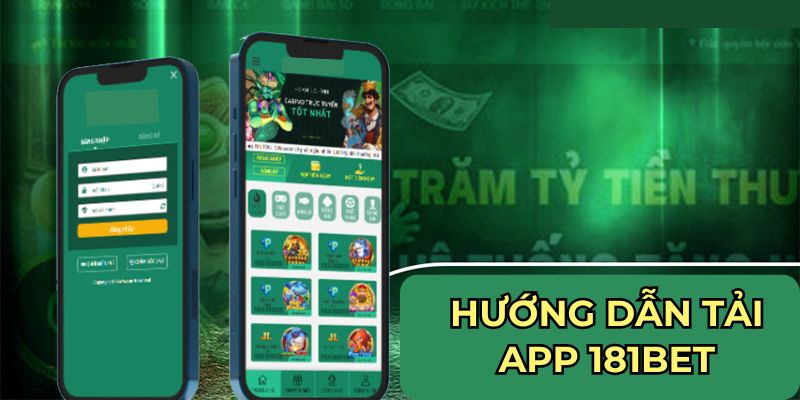 Hướng dẫn tải app 181BET